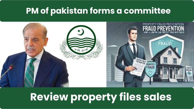 PM of pakistan forms a committee to review property files sales and fraud in a landmark move to protect investors 2025