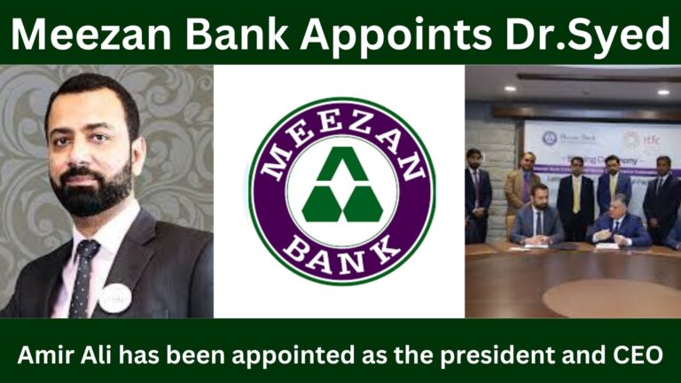 Meezan Bank Appoints Dr.Syed Amir Ali as President
