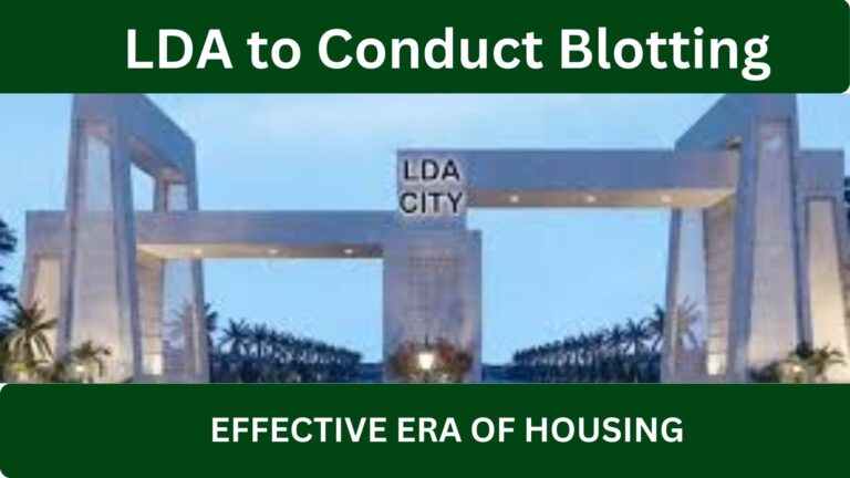 LDA to Conduct Blotting for New Launched Plots for an EFFECTIVE ERA OF HOUSING OPPORTUNITIES IN LAHORE 2025