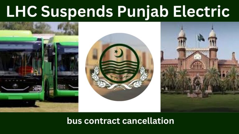 LHC Suspends Punjab Electric Bus Contract Cancellation, Giving Major Relief to Green Transport Project 2026