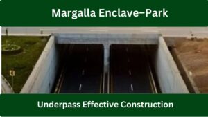 Margalla Enclave–Park Road Underpass Effective Construction Begins, Traffic Plan Issued for Islamabad 2026