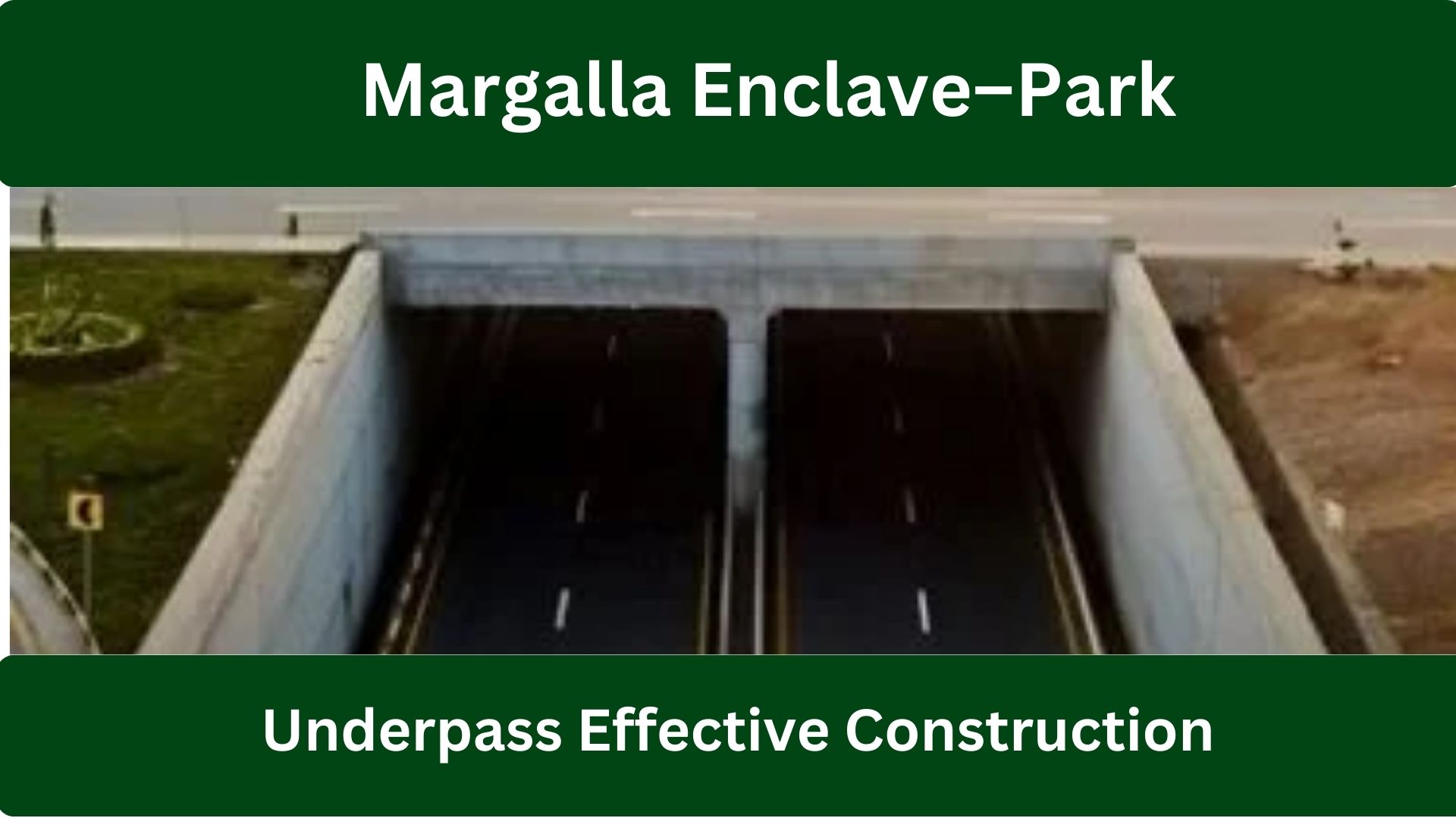 Margalla Enclave–Park Road Underpass Effective Construction Begins, Traffic Plan Issued for Islamabad 2026