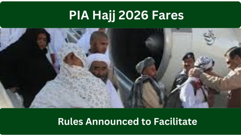 PIA Hajj 2026 Fares and Baggage Rules Announced to Facilitate Pilgrims with Clarity and Convenience