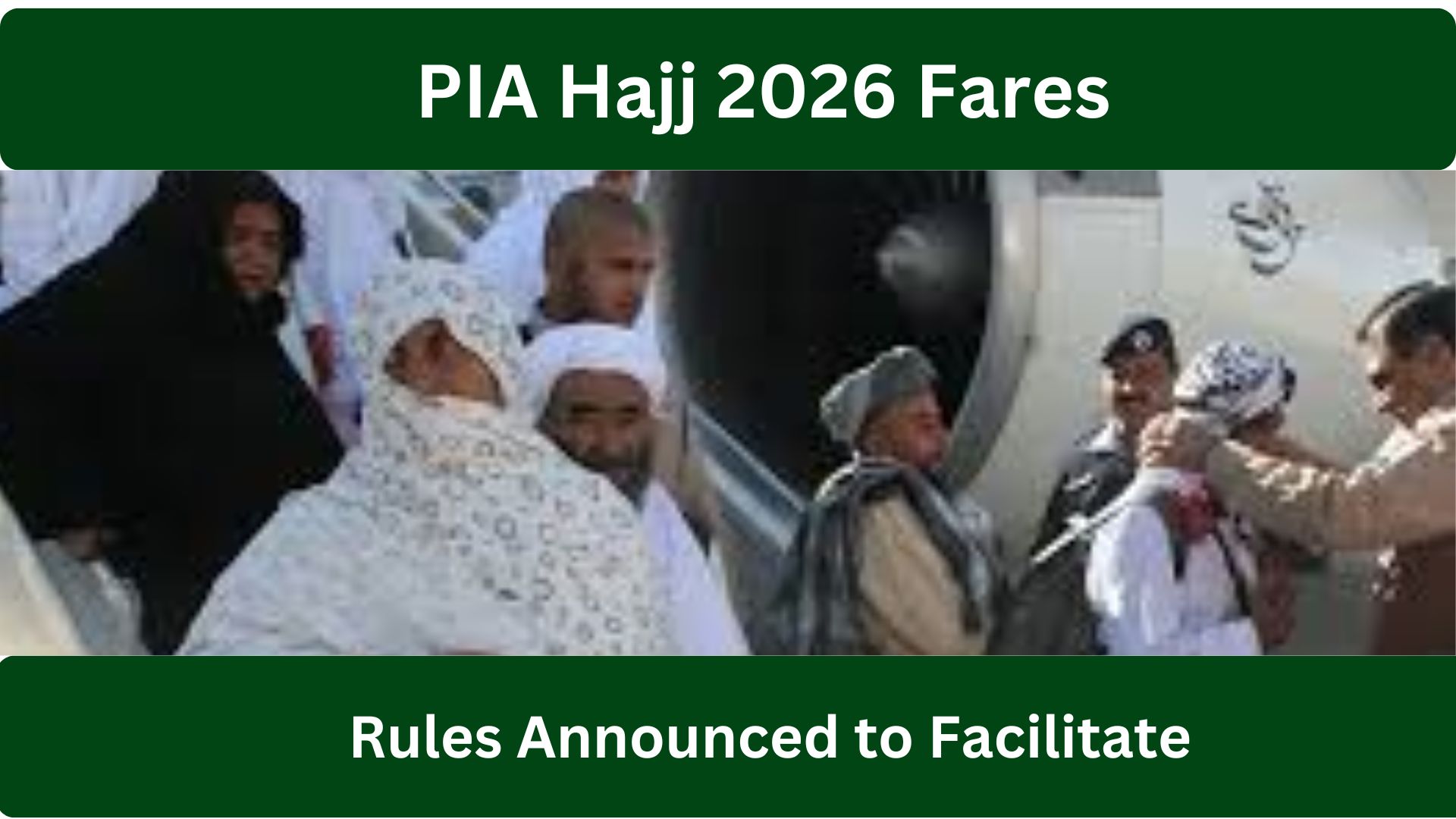 PIA Hajj 2026 Fares and Baggage Rules Announced to Facilitate Pilgrims with Clarity and Convenience