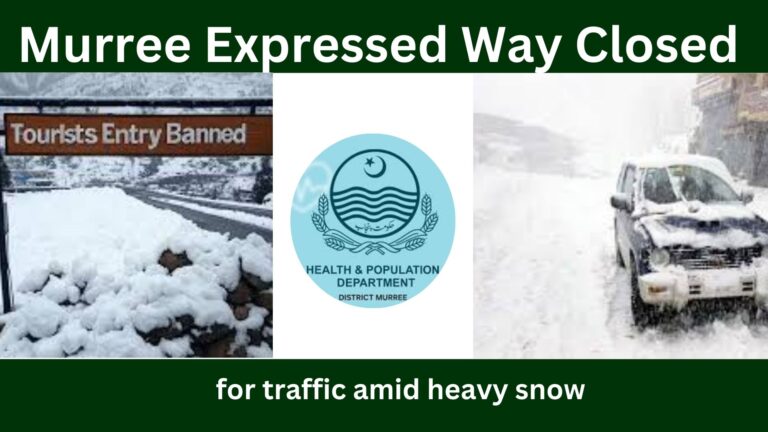 Murree Expressway Closed for Traffic Aimed Heavy Snow Causes Effective Travel Disruption in Northern Pakistan 2026