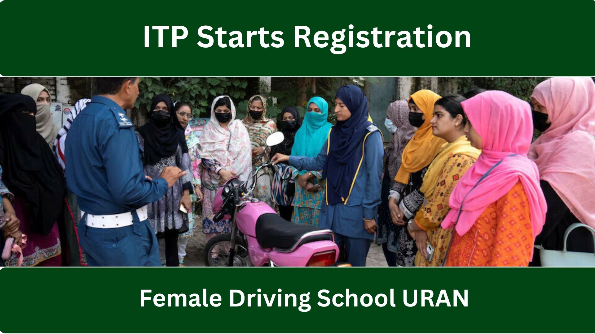 ITP Starts Registration for Female Driving School URAAN: An Effective Step Toward Women Empowerment in Pakistan 2026