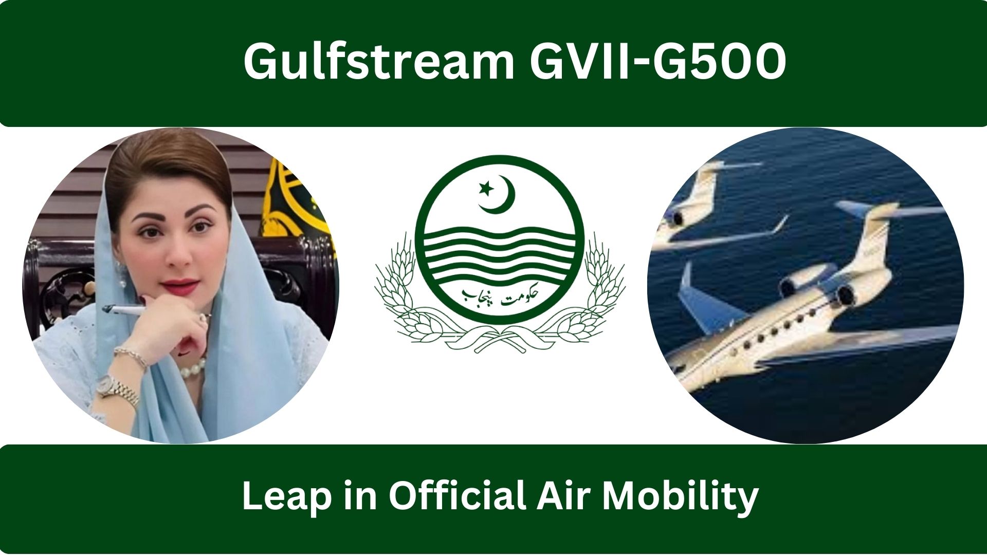 Punjab Govt Acquires 2019 Gulfstream GVII-G500: A  Effective Strategic Leap in Official Air Mobility