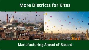 Punjab Opens More Districts for Kites Effective Manufacturing Ahead of Basant, Reviving Tradition and Economy 2026