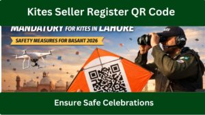 All Kites Seller Must Register QR Code on This Basant to Ensure Safe and Regulated Celebrations 2026