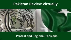 IMF Continues Pakistan Review Virtually After Effective Protest and Regional Tensions 2026