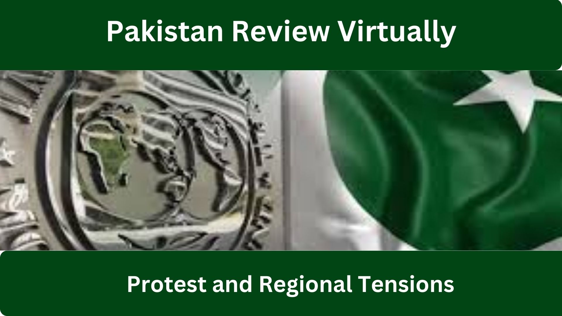 IMF Continues Pakistan Review Virtually After Effective Protest and Regional Tensions 2026