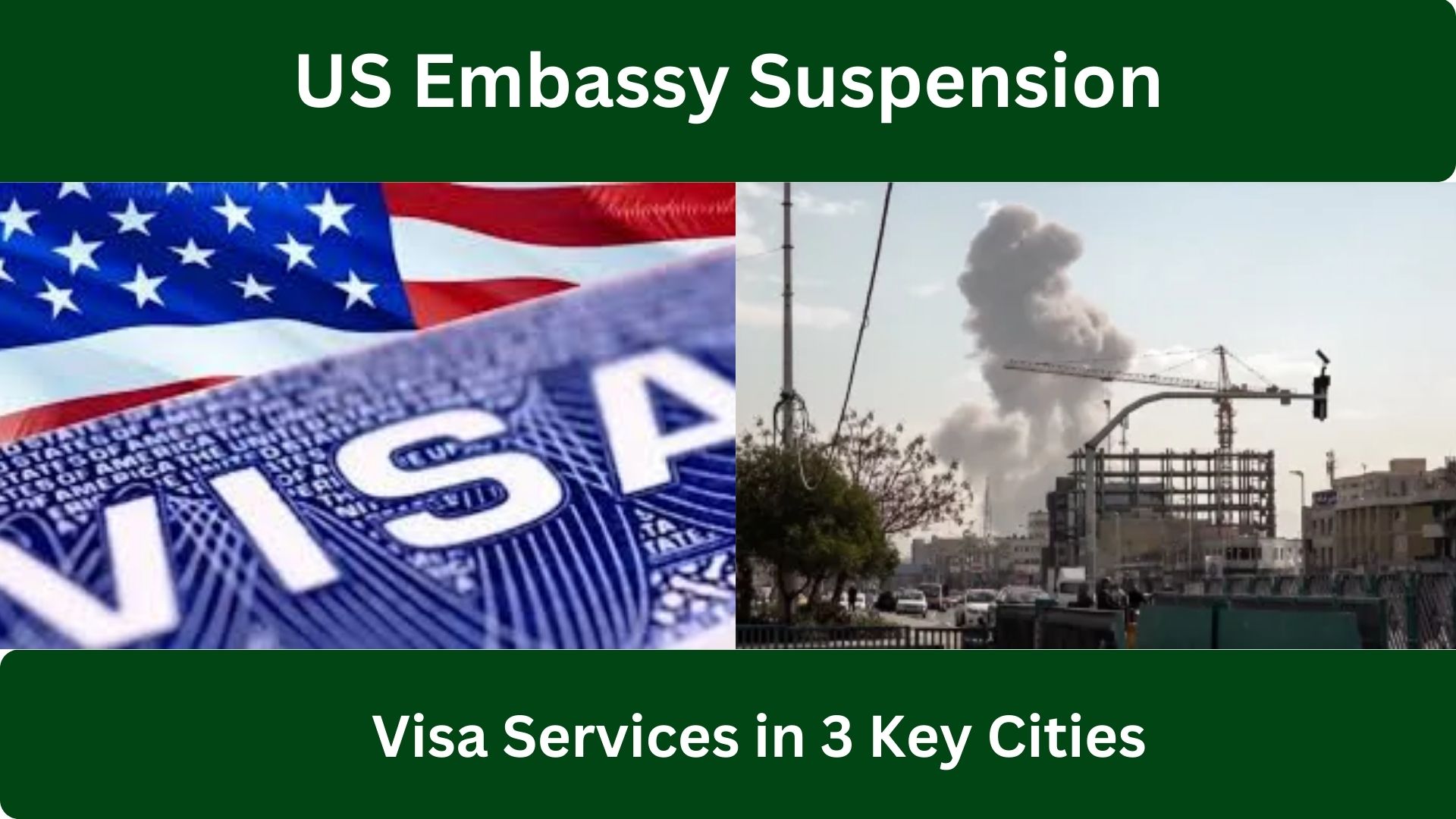 US Embassy Extends Suspension of Visa Services in 3 Key Cities Amid Unrest